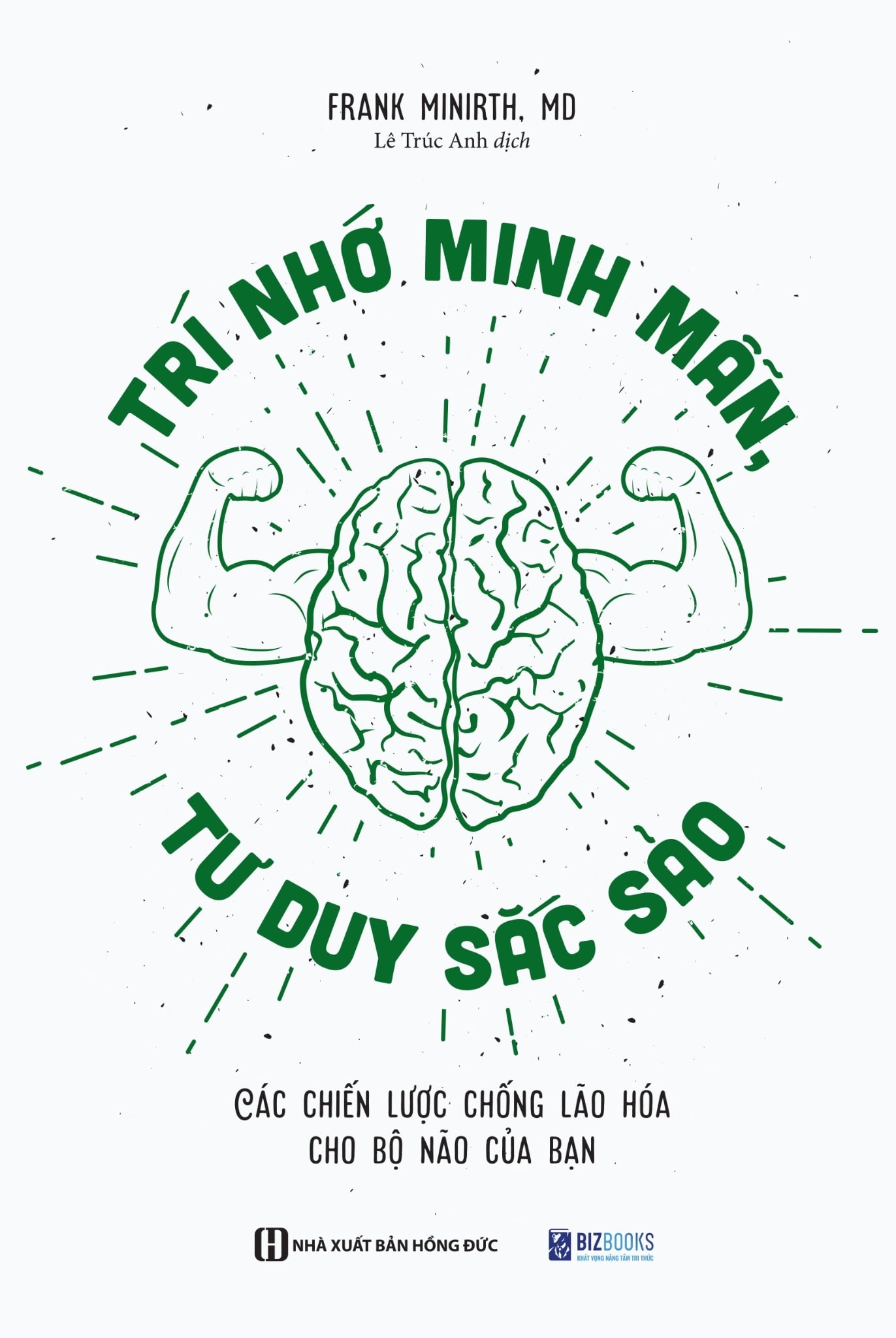 Combo 3 Cuốn Huấn Luyện Não Bộ - Cách Khai Phá Rèn Luyện Và Chăm Sóc Não Bộ ( Huấn Luyện Não Bộ Học Siêu Tốc + Lập Trình Não Bộ + Trí Nhớ Minh Mẫn )