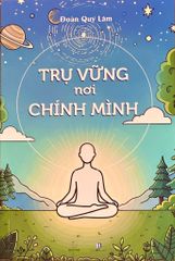 Trụ Vững Nơi Chính Mình - Đoàn Quý Lâm