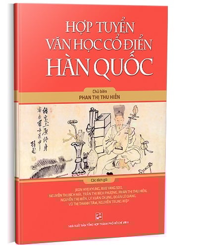 Hợp Tuyển Văn Học Cổ Điển Hàn Quốc - Phan Thị Thu Hiền