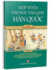 Hợp Tuyển Văn Học Dân Gian Hàn Quốc - Phan Thị Thu Hiền