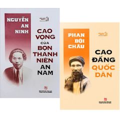 Combo 2 Quyển Cao Vọng Của Bọn Thanh Niên An Nam + Cao Đẳng Quốc Dân - Nguyễn An Ninh, Phan Bội Châu