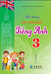 Bồi Dưỡng Học Sinh Giỏi Tiếng Anh 3  -  
Nguyễn Hoàng Thanh Ly