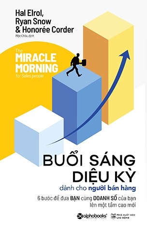 { Trưng Bày } Buổi Sáng Diệu Kỳ Dành Cho Người Bán Hàng - Hal Elrod, Ryan Snow, Honorée Corder
