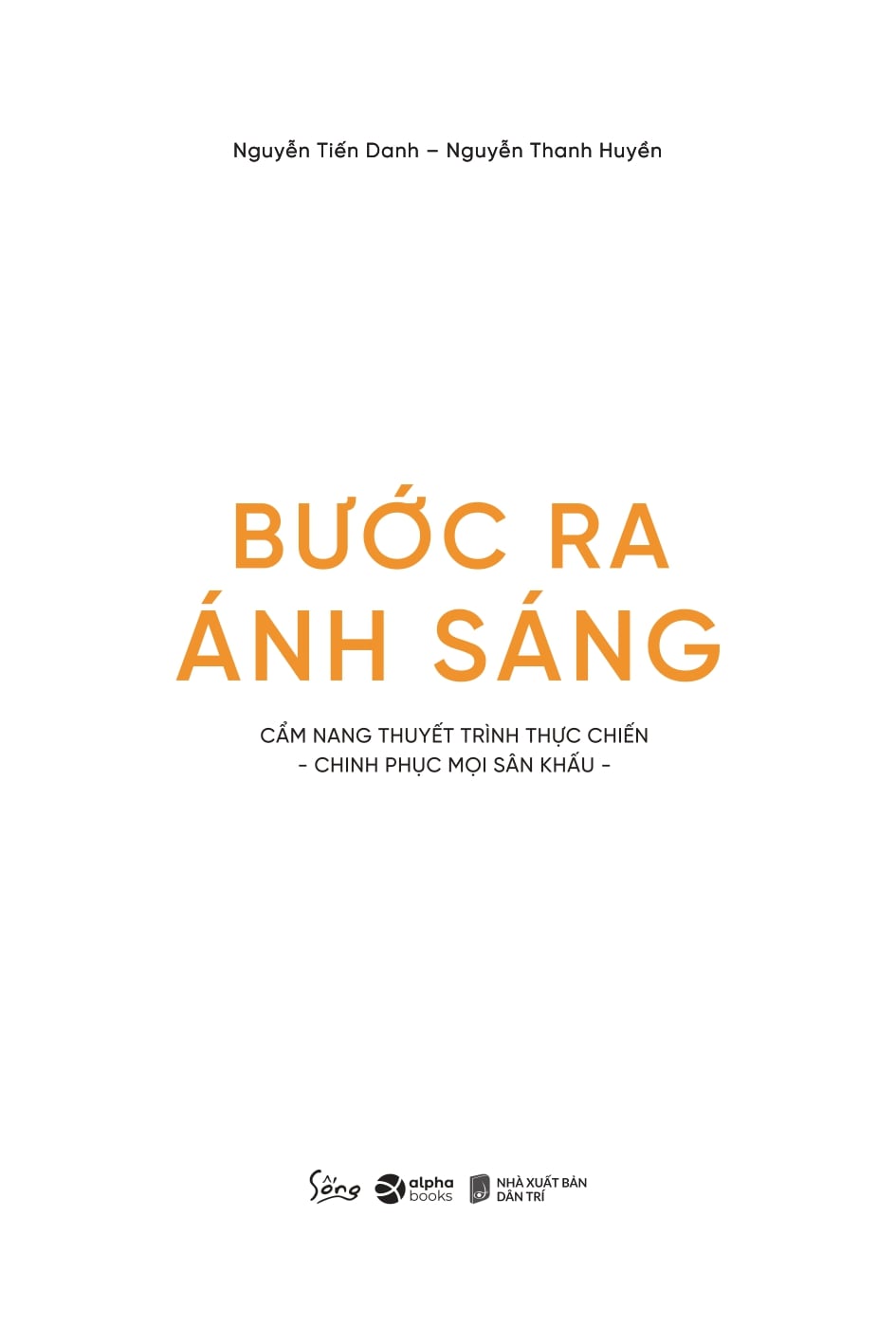 Bước Ra Ánh Sáng - Nguyễn Tiến Danh, Nguyễn Thanh Huyền