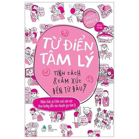  Combo 2 Cuốn Tâm Lý Học Nhập Môn ( Toàn Thư Tâm Lý Học + Từ Điển Tâm Lý - Tính Cách Và Cảm Xúc Đến Từ Đâu ) 