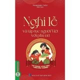  Tủ Sách Truyền Thống - Nghi Lễ Và Tập Tục Người Việt Với Phụ Nữ - Phạm Minh Thảo 