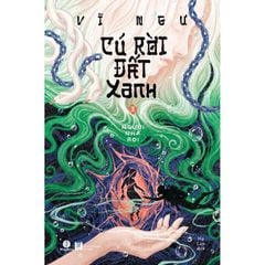 Cú Rời Đất Xanh - Tập 3 - Người Nhà Roi - Vĩ Ngư