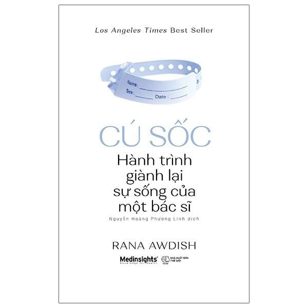 { Trưng Bày } Cú Sốc - Hành Trình Giành Lại Sự Sống Của Một Bác Sĩ - Rana Awdish