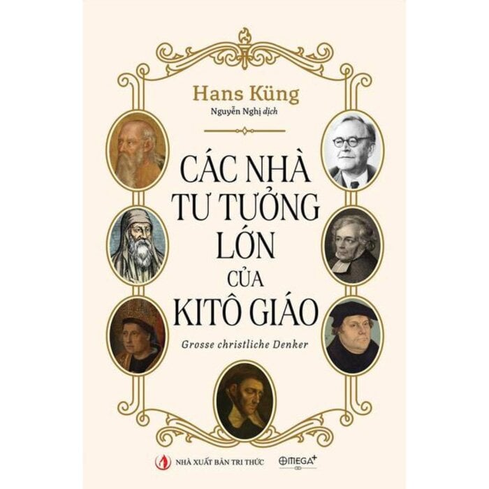 Các Nhà Tư Tưởng Lớn Của Kitô Giáo - 
Hans Küng
