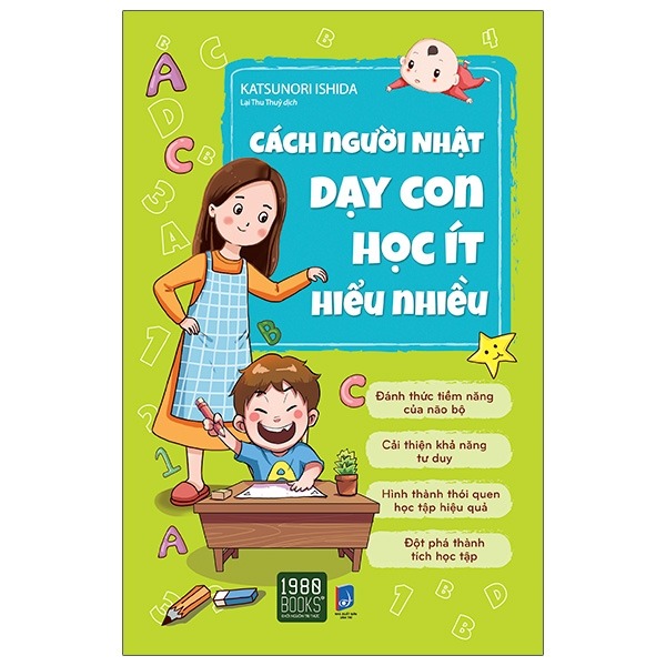 Cách Người Nhật Dạy Con Học Ít Hiểu Nhiều - Katsunori Ishira