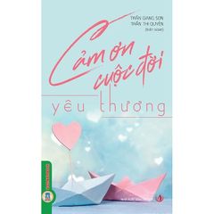 Cảm Ơn Cuộc Đời - Yêu Thương - Trần Giang Sơn - Trần Thị Quyên