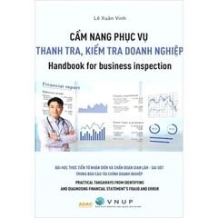Cẩm Nang Phục Vụ Thanh Tra, Kiểm Tra Doanh Nghiệp - Lê Xuân Vinh