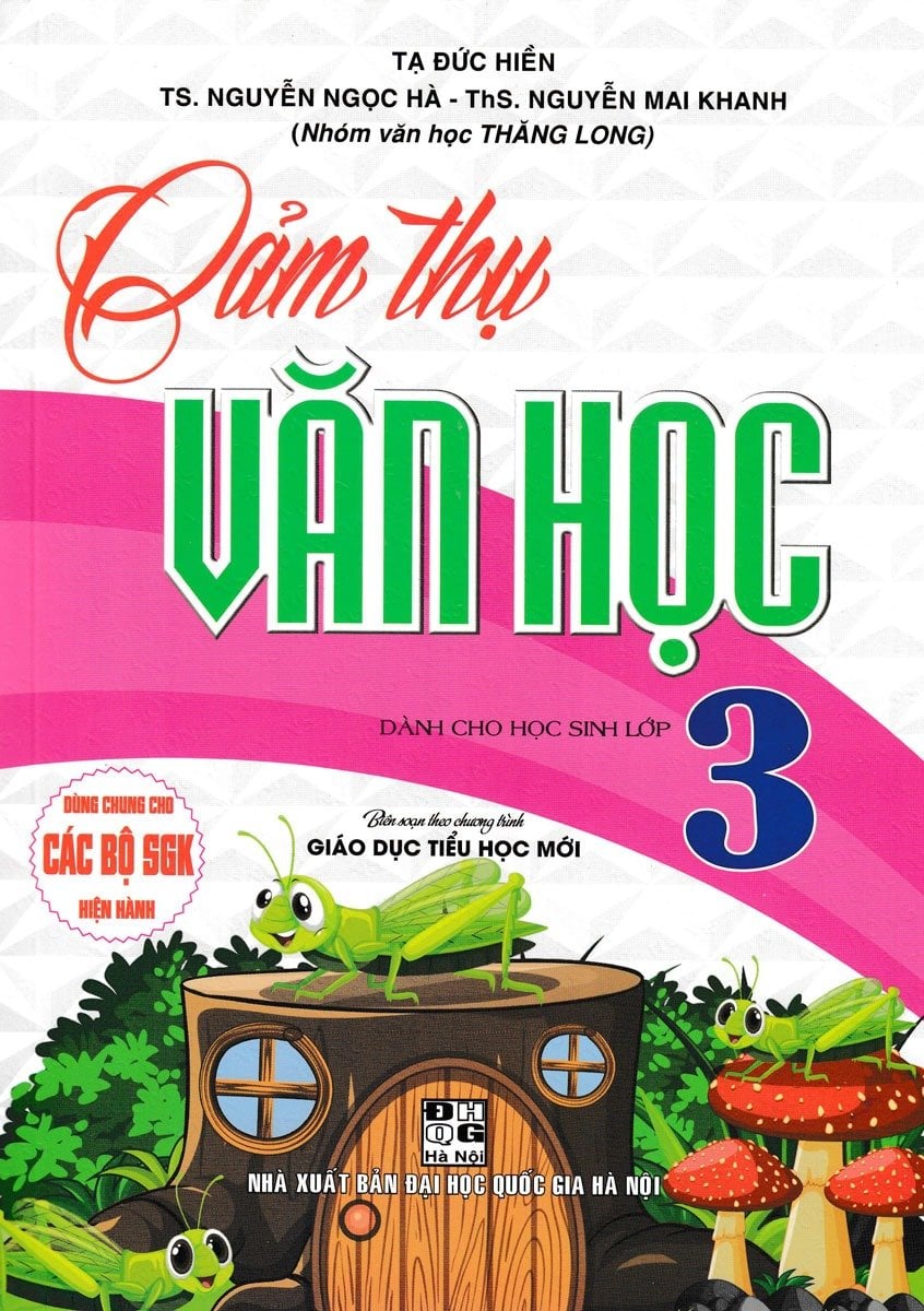 Cảm Thụ Văn Học Lớp 3 (Dùng Chung Cho Các Bộ Sgk Hiện Hành) - Tạ Đức Hiền