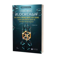 Công Nghệ Blockchain Và Cách Trung Quốc Xây Dựng Chuỗi Cung Ứng Kỹ Thuật Số Trong Một Thế Giới Zero Trust - Warwick Powell