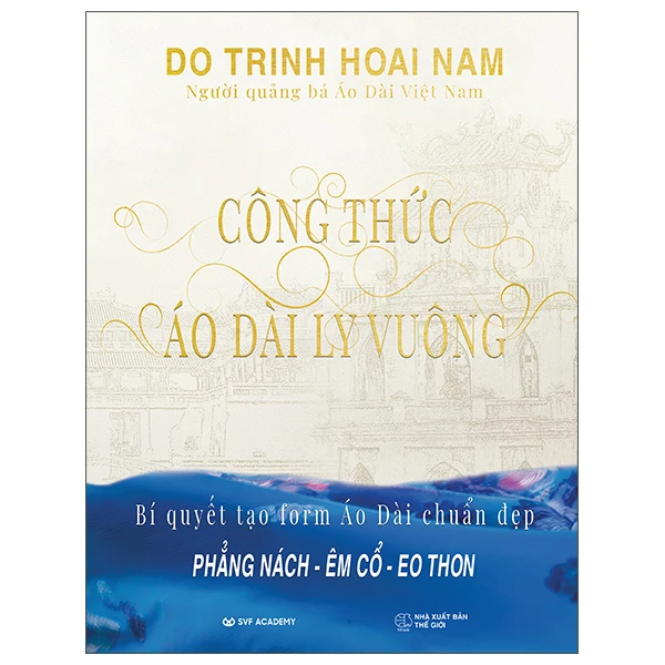Công Thức Áo Dài Ly Vuông - Bìa Cứng - Đỗ Trịnh Hoài Nam