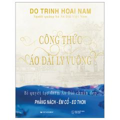 Công Thức Áo Dài Ly Vuông - Bìa Cứng - Đỗ Trịnh Hoài Nam