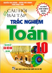 Câu Hỏi Và Bài Tập Trắc Nghiệm Toán 10 - Nguyễn Phú Khánh