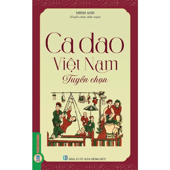 Ca Dao Việt Nam Tuyển Chọn - Minh Anh