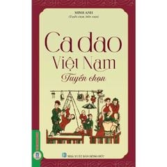 Ca Dao Việt Nam Tuyển Chọn - Minh Anh