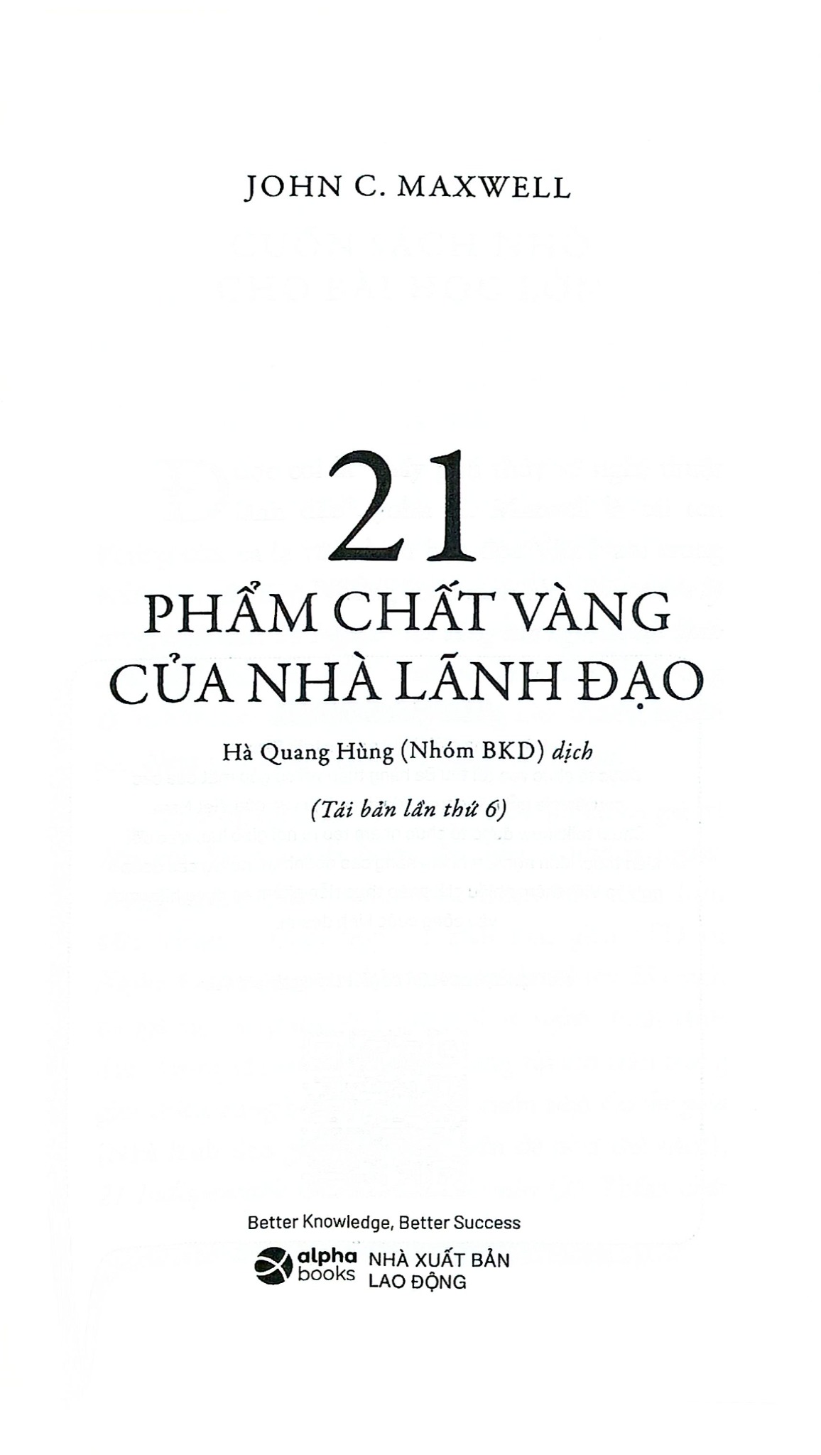 21 Phẩm Chất Vàng Của Nhà Lãnh Đạo - John C. Maxwell