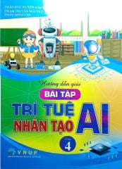 Hướng Dẫn Giải Bài Tập Trí Tuệ Nhân Tạo AI - Lớp 4 - Trần Đức Huyên