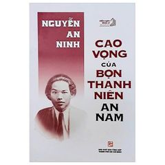 Combo 2 Quyển Cao Vọng Của Bọn Thanh Niên An Nam + Cao Đẳng Quốc Dân - Nguyễn An Ninh, Phan Bội Châu