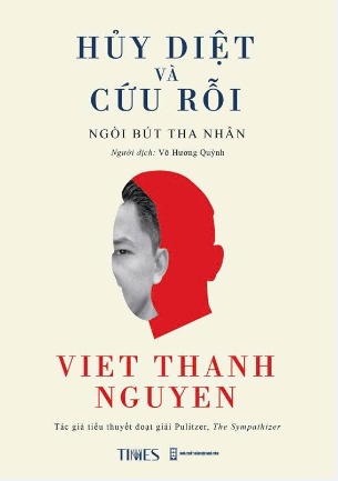 Hủy Diệt Và Cứu Rỗi - Ngòi Bút Tha Nhân (Bìa Mềm) - Viet Thanh Nguyen