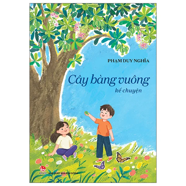 Cây Bàng Vuông Kể Chuyện - Phạm Duy Nghĩa