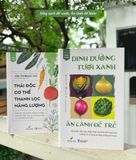  Combo 2 Quyển Thải Độc Cơ Thể - Thanh Lọc Năng Lượng + Dinh Dưỡng Tươi Xanh - Ăn Lành Để Trẻ 