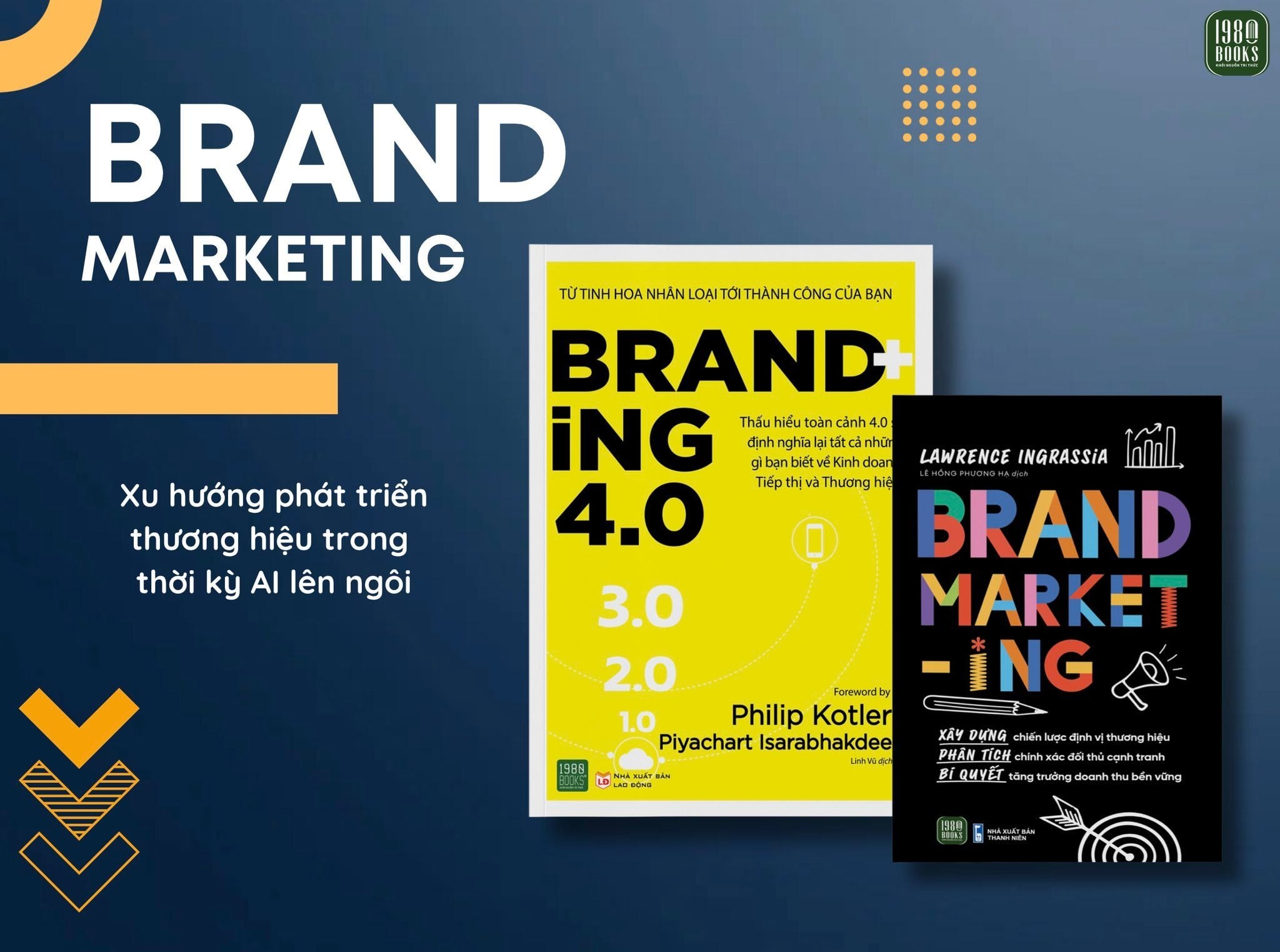 Combo 2 Quyển Brand Marketing + Branding 4.0 - Lawrence Ingrassia, Philip Kotler