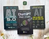  Combo 3 Quyển Kỹ Năng Sử Dụng AI ( AI. 5.0 + Chat GPT Thực Chiến + Kỹ Thuật Đặt Câu Lệnh Cho Chat GPT ) 