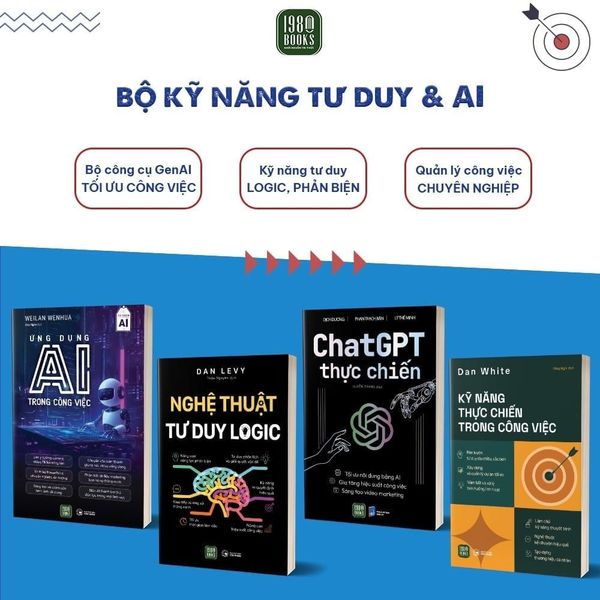  Bộ 4 Cuốn Sách Kỹ Năng Tư Duy Và AI ( Ứng Dụng AI Trong Công Việc + Nghệ Thuật Tư Duy Logic + Chat GPT Thực Chiến + Kỹ Năng Thực Chiến Trong Công Việc ) 
