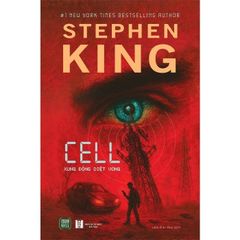 Cell - Xung Động Diệt Vong - Stephen King