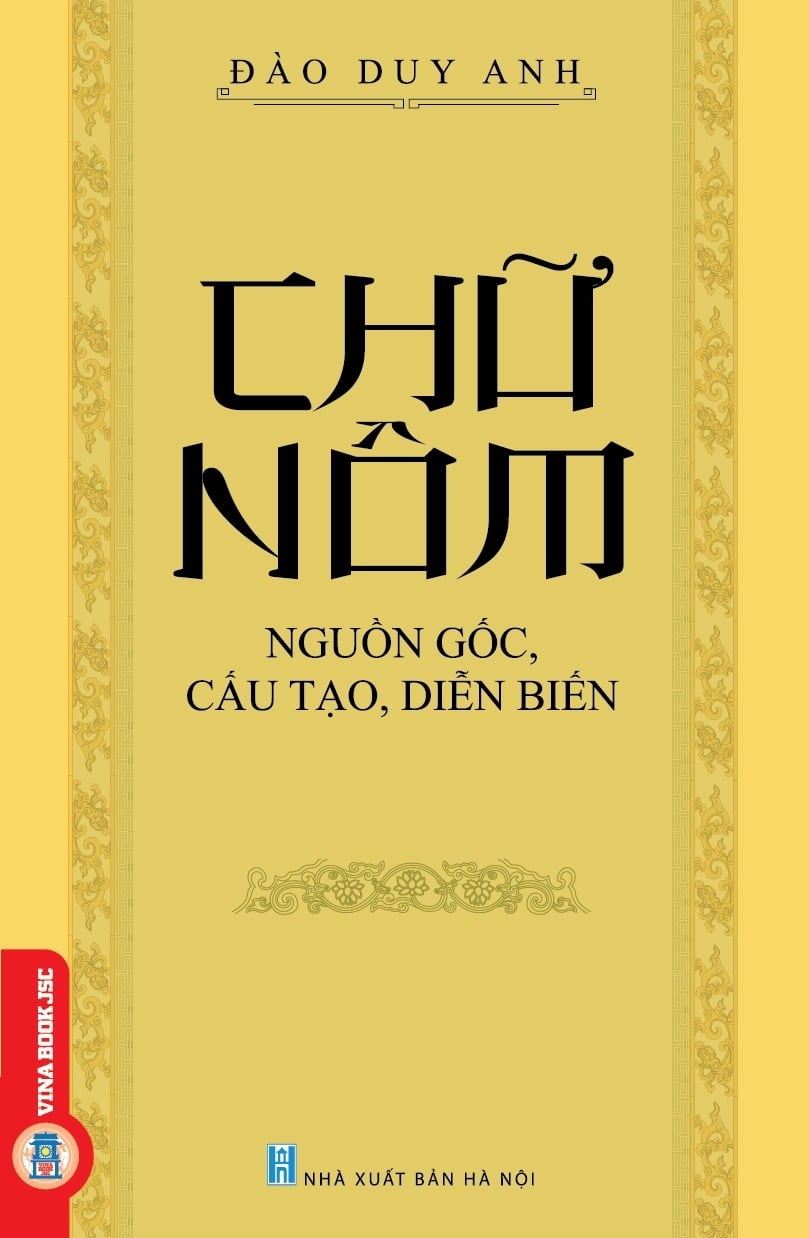 Chữ Nôm, Nguồn Gốc, Cấu Tạo, Diễn Biến - Đào Duy Anh