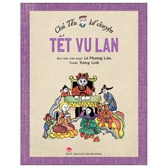 Chú Tễu Kể Chuyện - Tết Vu Lan (Tái Bản 2026) - Lê Phương Liên, Vương Linh