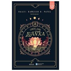 Chữa Lành Luân Xa - Kamlesh D. Patel