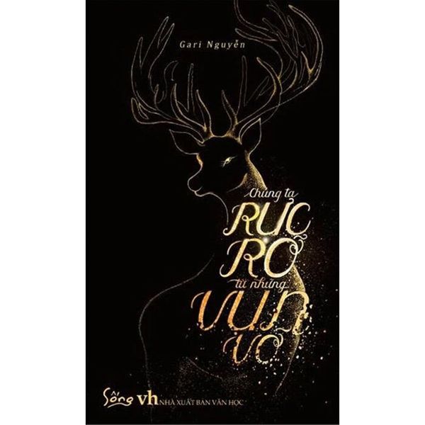  Chúng Ta Rực Rỡ Từ Những Vụn Vỡ - Gari Nguyễn 