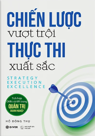  Chiến Lược Vượt Trội Thực Thi Xuất Sắc - Hồ Đông Thụ 