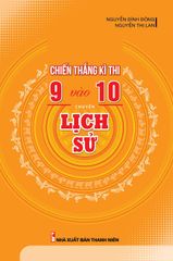 Chiến Thắng Kì Thi 9 Vào 10 Chuyên Lịch Sử - Nguyễn Đình Đông
