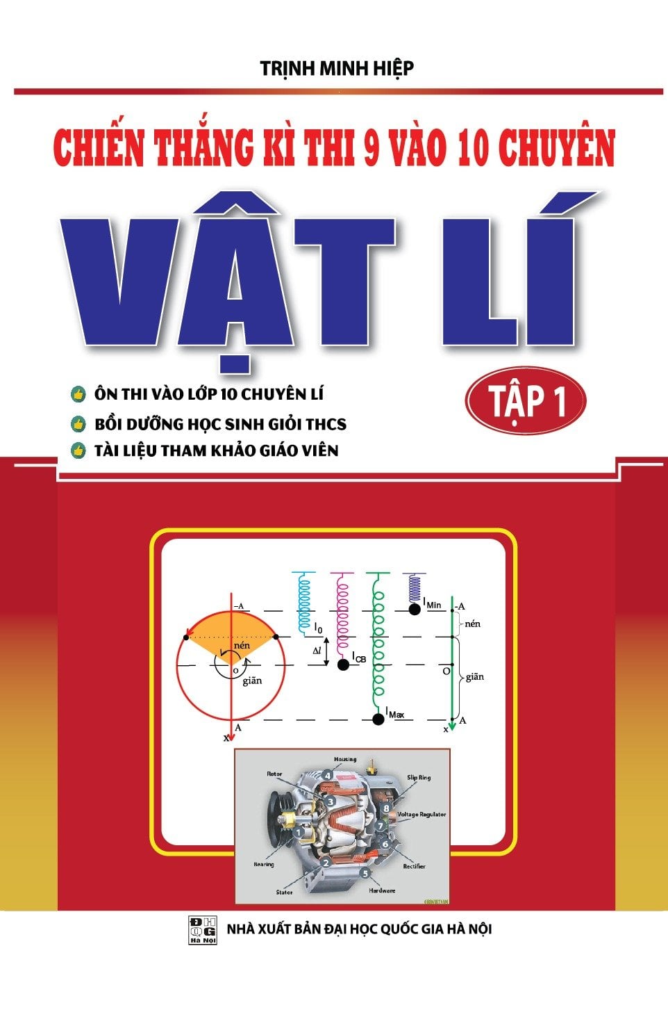 Chiến Thắng Kì Thi 9 Vào 10 Chuyên Vật Lí - Tập 1 - Trịnh Minh Hiệp
