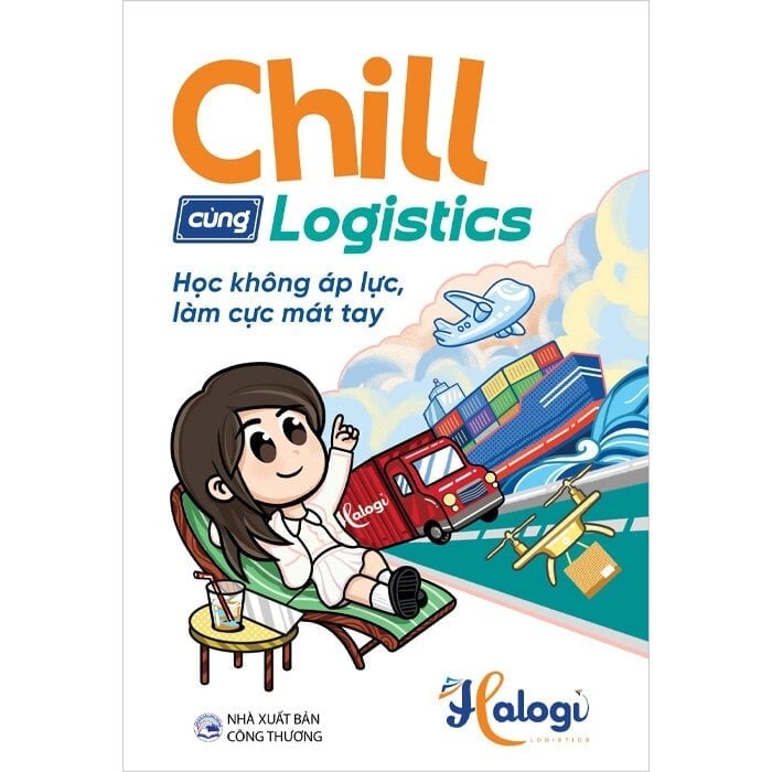 Chill Cùng Logistics - Học Không Áp Lực, Làm Cực Mát Tay - 
Halogi