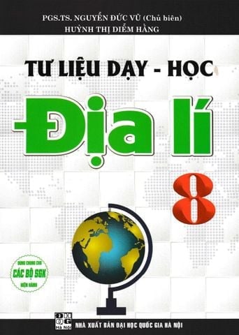Combo 2 Cuốn Tư Liệu Dạy - Học Địa Lí + Lịch Sử 8 (Dùng Chung Cho Các Bộ SGK Hiện Hành) - Nguyễn Đức Vũ