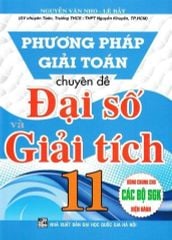 Combo Phương Pháp Giải Toán Chuyên Đề Đại Số Và Giải Tích 11 + Hình Học 11 (Bộ 2 Cuốn)