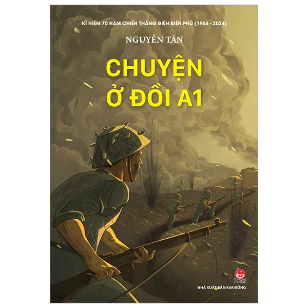 Chuyện Ở Đồi A1 - Kỉ Niệm 70 Năm Chiến Thắng Điện Biên Phủ - Nguyễn Tân