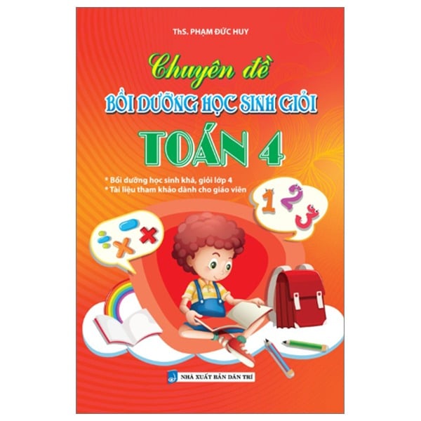 Chuyên Đề Bồi Dưỡng Học Sinh Giỏi Toán 4 - Phạm Đức Huy