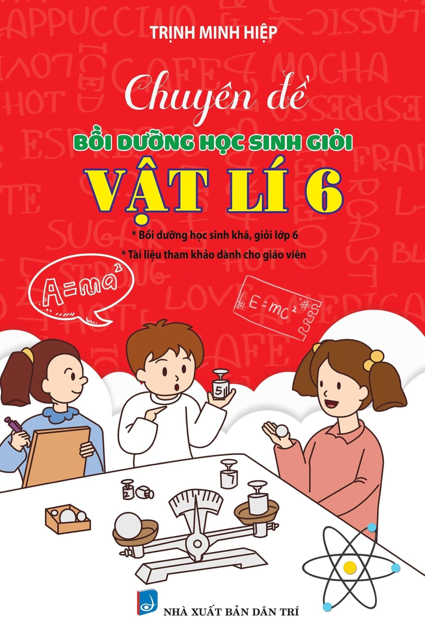 Chuyên Đề Bồi Dưỡng Học Sinh Giỏi Vật Lí 6  - Trịnh Minh Hiệp