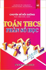 Chuyên Đề Bồi Dưỡng Học Sinh Khá, Giỏi Toán Thcs Phần Số Học - Nguyễn Đức Tấn