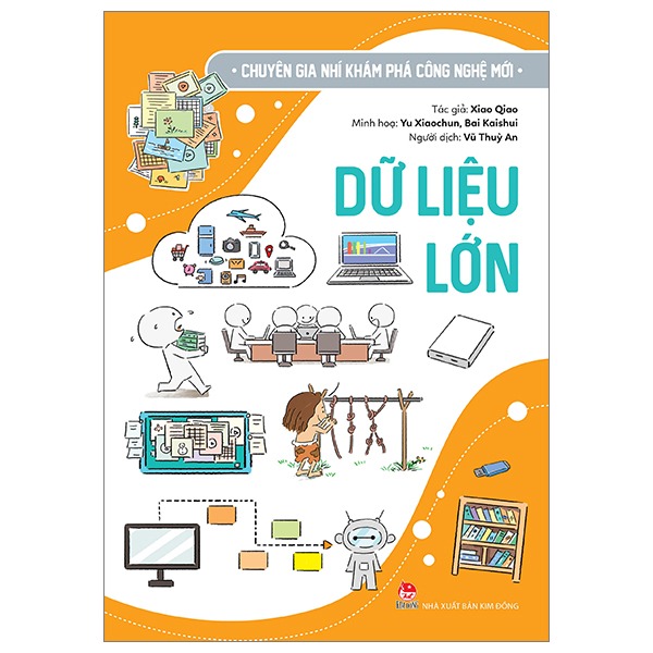 Chuyên Gia Nhí Khám Phá Công Nghệ Mới - Dữ Liệu Lớn - Nhiều Tác Giả