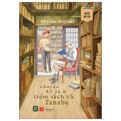 Chuyện Kỳ Lạ Ở Tiệm Sách Cũ Tanabe - Sách Bỏ Túi - Miyabe Miyuki