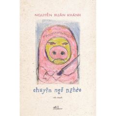 Chuyện Ngõ Nghèo - Nguyễn Xuân Khánh